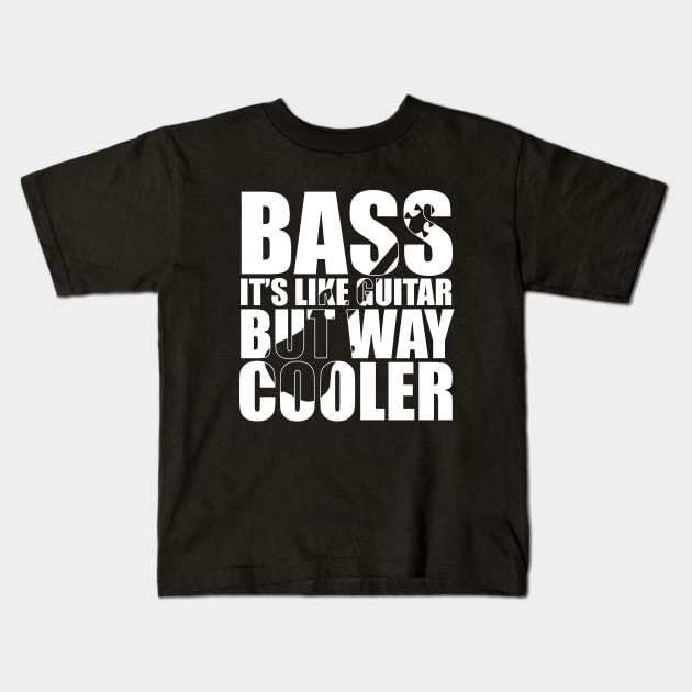 BASS IT'S LIKE GUITAR BUT WAY COOLER funny bassist gift Kids T-Shirt by star trek fanart and more